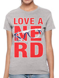 Love A Nerd Women's T-shirt