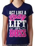 Act Like A Lady Lift Like A Boss Junior Ladies V-neck T-shirt