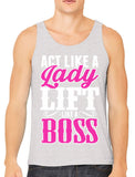 Act Like A Lady Lift Like A Boss Men's Tank Top