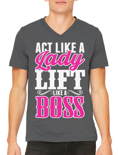 Act Like A Lady Lift Like A Boss Men's V-neck T-shirt