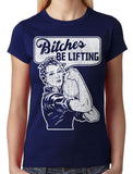Bitches Be Lifting Junior Ladies T-shirt