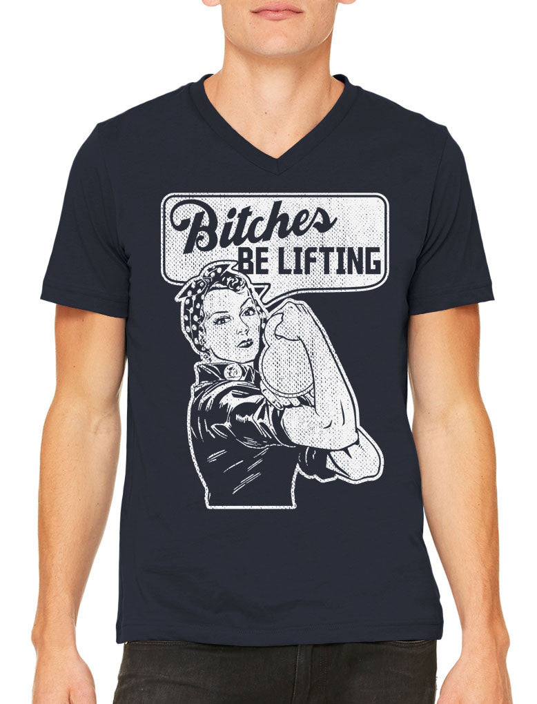 Bitches Be Lifting Men's V-neck T-shirt – CYBERTELA