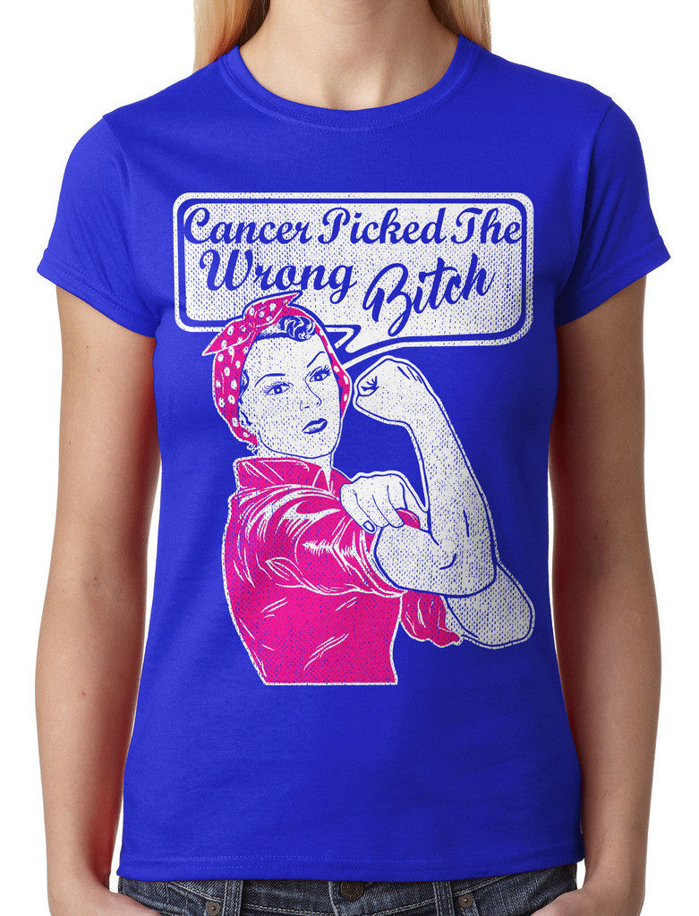Cancer Picked The Wrong Bitch Junior Ladies T-shirt