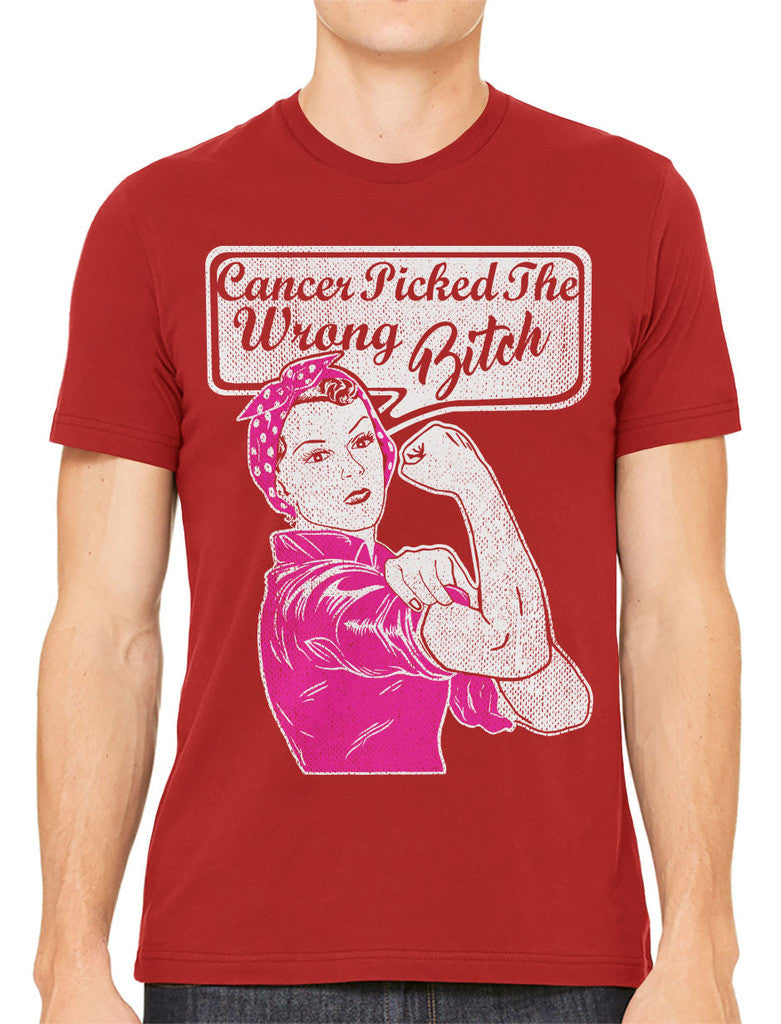 Cancer Picked The Wrong Bitch Men's T-shirt